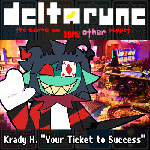 [Pip3jam] Krady H. "Your ticket to sucess!" {Deltarune: TSSSOP}