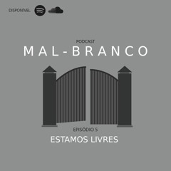 Episódio 5: Estamos livres (Final da série)