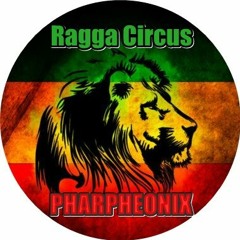 Ragga Circus - Pharpheonix