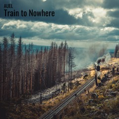 Train to Nowhere (2021 Original-Reupload)