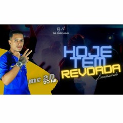 MC 2D - HOJE TEM REVOADA - DJ 2L DO COMPLEXO STUDIO DELLA 13 2K21