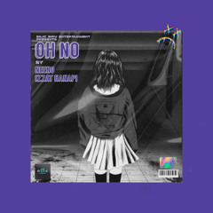 OH NO - Neen x Izzat Hanapi (Official Audio)