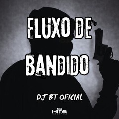 Fluxo de Bandido