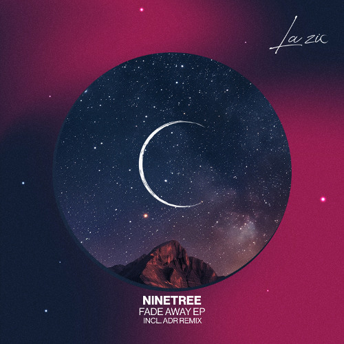 Stream Ninetree - Fade Away (ADR Remix) by La Zic | Listen online