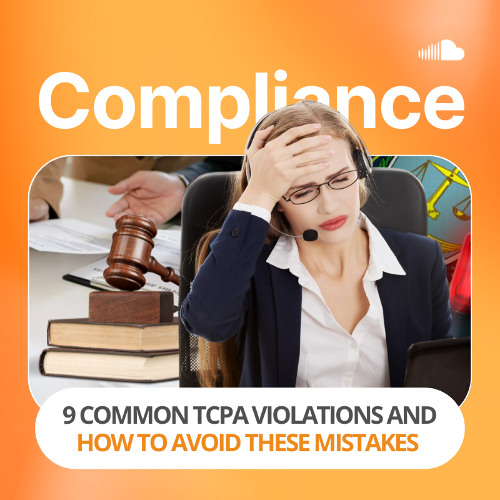 9 Common TCPA Violations and How to Avoid These Mistakes