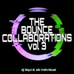 THE BOUNCE COLLABORATIONS VOL 3 (DJ SQUI & SIK)
