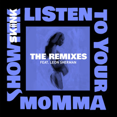 Listen To Your Momma (Elliot Fitch Remix) [feat. Leon Sherman]
