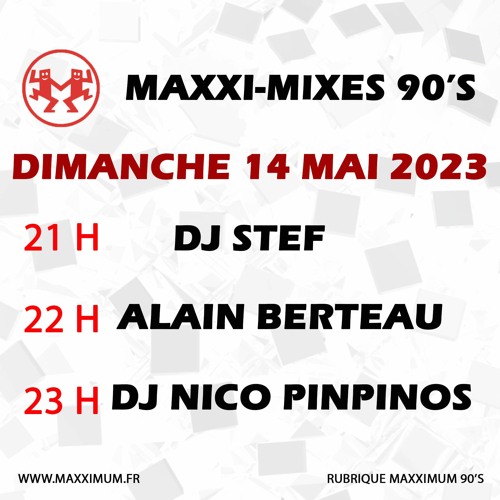 Maxximum 90s MAXXI-MIX 90S - avec Alain Berteau_mai 2023