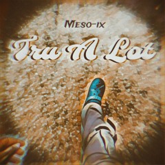 Tru A Lot (Reimagined)