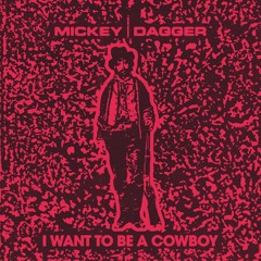 PREMIERE: Mickey Dagger - I Want To Be A Cowboy feat. Athena [Samo Records]