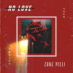 No love Zone Milli (Prod. by Mobties Beatz)