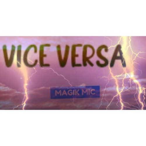 MAGIK MIC -  VISE VERSA 25