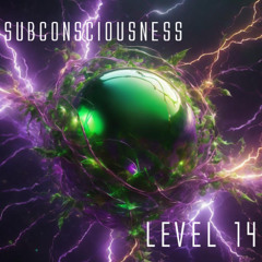 Subconsciousness - Level 14