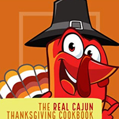 VIEW EBOOK ✅ The Real Cajun Thanksgiving Cookbook by  Brandon Abshire &  Chrissy LeMa