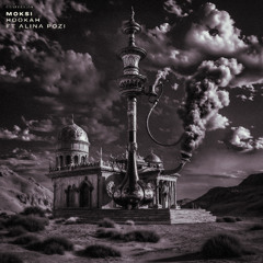 Moksi - Hookah ft. Alina Pozi
