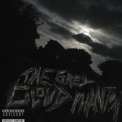 The Grey Cloud Phantom (Prod. Eldridge)