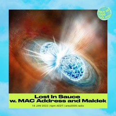 Lost In Sauce w. MAC Address & Maldek - 18 January 2022