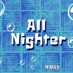 NOBRO RADIO - Vol. 1: All Nighter