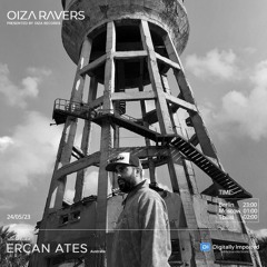 ERCAN ATES - RADIOSHOW OIZA RAVERS 101 EPISODE (DI.FM 24.05.23)