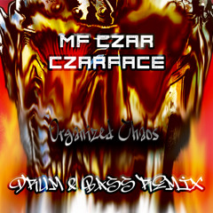 Mf Czar - Czarface  - Organized Chaos Drum & Bass remix