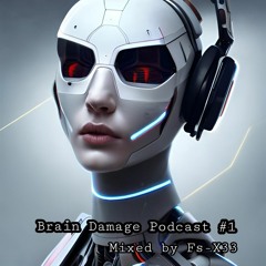 Brain Damage Podcast Part 1
