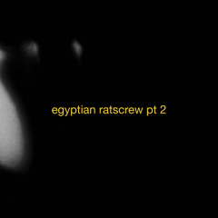 Egyptian Ratsacrew pt 2