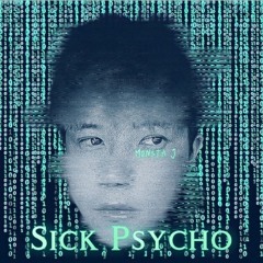 Sick Pyscho