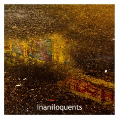 Inaniloquents