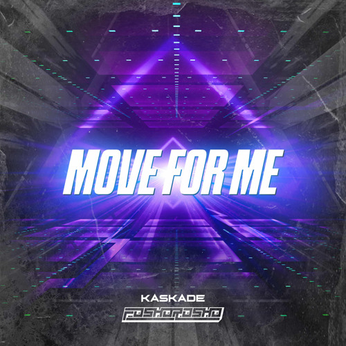 Move for Me - Kaskade (Foshorosho Flip)