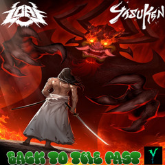 LOAF x YASUKEN - BACK TO THE PAST [LOAF'S VERMYN SPESH] (FREE DL)