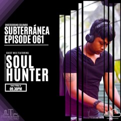 Subterrânea Episode 061 - Soul Hunter