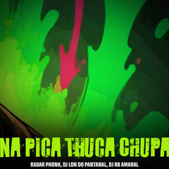 NA PICA THUCA CHUPA