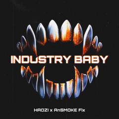 Industry Baby - Haozi x AnSMOKE Fix ( Filtered For Copyright )