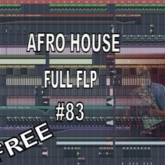 [FREE FLP][AFRO HOUSE][Deep House] Fl STUDIO FUll Template #83