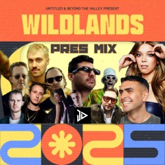 Wildlands Festival 2025 Pres Mix