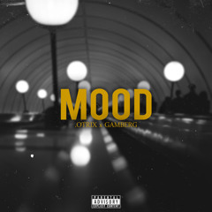 .OTRIX x GAMBERG - MOOD