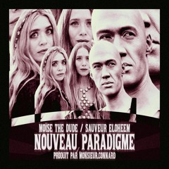 Moïse The Dude X Sauveur Eloheem - Nouveau Paradigme (prod.Monsieur Connard)