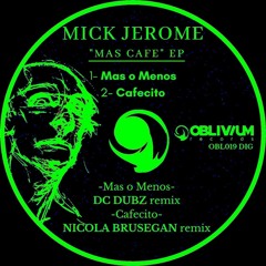 Premiere : Mick Jerome - Masomenos (OBL019DIG)
