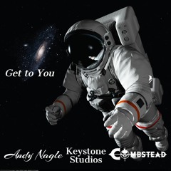 Get to You - Andy Nagle & Keystone Studios