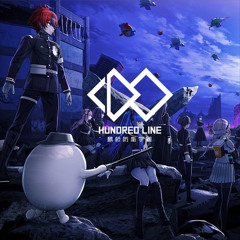Goodbye Hope - THE HUNDRED LINE -Last Defense Academy- OST