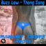 Buzz Low - Thong Song (Monkey Drops Remix)FREE DOWNLOAD