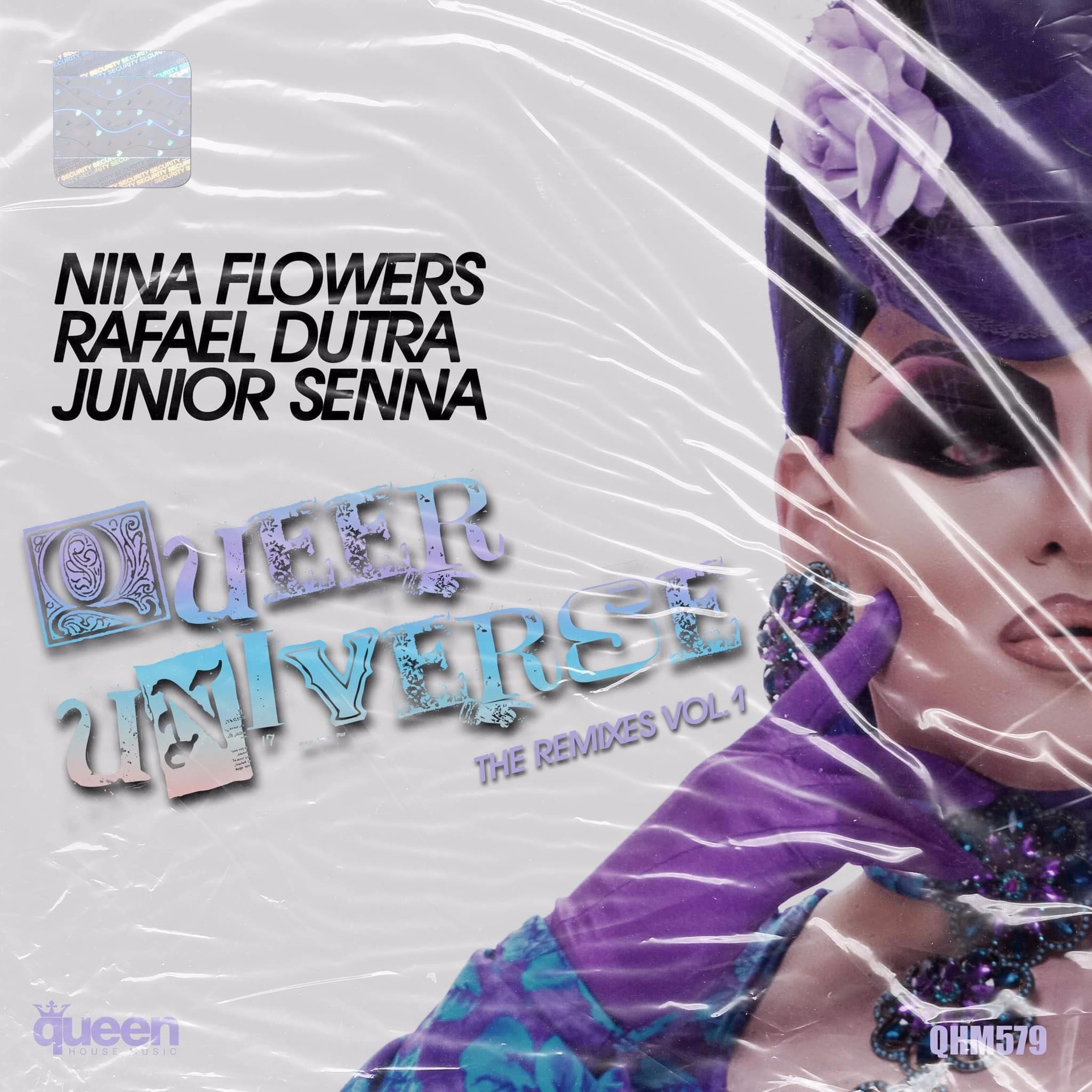 Nina Flowers, Rafael Dutra & Junior Senna - Queer Universe (Mauro Mozart Remix) episode artwork