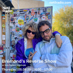 Brémond's Reverse Show w/  Ania Poullain-Majchrzak - 25th September 2025