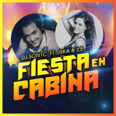 Dj Son1c feat. JSKA & J.S. - Fiesta En Cabina