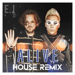 ALIVE (EMPIRE OF THE SUN) - HOUSE REMIX