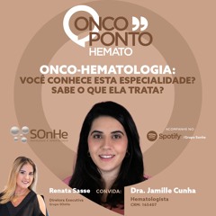 Onco-Hematologia: Você conhece essa especialidade? Sabe o que ela trata?