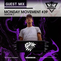 KODIAK Guest Mix - Monday Movement (EP. 039)