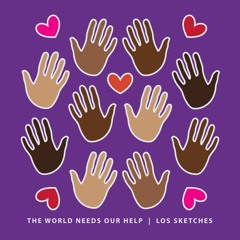 The World Needs Our Help (Freight Train) [feat. 14 Beautiful Souls]