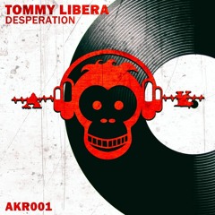 Tommy Libera - Desperation (Original Mix)