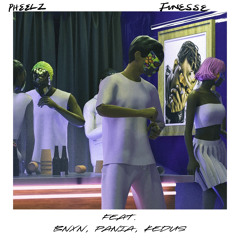 Finesse (feat. BNXN, PANIA & Kedus)